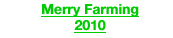 Merry Farming 2010